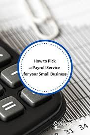 How To Pick A Payroll Service For Your Business Sabrina S Admin Services Payroll Small Business Organization Business Organization