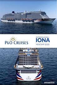 P O Cruises Names New Ship Iona P O Cruises Best Cruise Ships Cruise Liner
