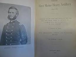 The First Maine Heavy Artillery 1862-1865