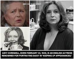 ACTRESS AND AUTHOR [JUDY  CORNWELL](https://en.wikipedia.org/wiki/Judy_Cornwell?fbclid=IwAR06t3g4Mby014EMVbMY_6w0oya0wWY1nix6mJ5xqLolGAvjcRUsoSt0QK8)  IN A VINTAGE FIND ** Our Daisy 🌼 has written also four novels and an  autobiography📚.