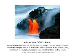 Volcanic smog can cause respiratory problems and irritate skin and mucous membranes. Ppt Volcanic Smog Powerpoint Presentation Free Download Id 2349728