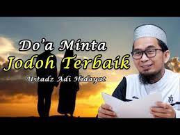Doa Agar Mendapatkan Jodoh Terbaik Ustadz Adi Hidayat Youtube Doa Rayban Wayfarer Youtube
