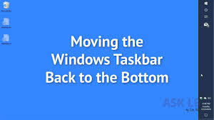 Resources windows 8 lock and unlock the taskbar on windows 8/8.1 the taskbar location on my windows 8 pc was changed when i unintentionally dragged the taskbar to another direction with the mouse arrow, but i don't want it to be easily moved to any other places on the screen. How Do I Move The Taskbar Back To The Bottom Ask Leo