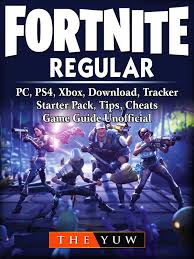 Our fortnite stats tracker aims to do precisely that! Fortnite Regular Pc Ps4 Xbox Download Tracker Starter Pack Tips Cheats Game Guide Unofficial Ebook By The Yuw 9781387704644 Rakuten Kobo United States