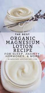 The Best Organic Magnesium Lotion Recipe Recipe Lotion Recipe Magnesium Lotion Homemade Lotion