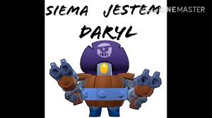 I'm the sharpest shooter in this town, better than any man! Onarf Jestem Daryl Brawl Stars Rap Youtube