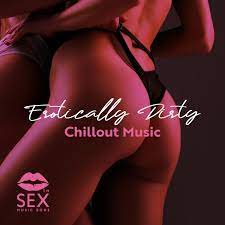 Альбом «Erotically Dirty Chillout Music: Sensual Midnight Intimacy,  Seductive Sexy Chill, Bedroom Pleasure» (Sex Music Zone) в Apple Music
