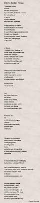Ode To Broken Things Poem By Pablo Neruda Poem Hunter Cool Words Poems Pablo Neruda