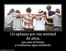 Un Aplauso Por Esa Amistad De Anos Que Pese Al Tiempo Y La Distancia Sigue Existien Los Amigos Son La Familia Tarea Para Hoy Dia Internacional De La Amistad
