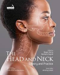 The Head and Neck: Theory and Practice : Cagnie, Barbara, Kerry, Roger:  Amazon.se: Böcker