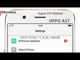 Oppo A57 Cph1701ex 11 A 34 180806 Software Ota Update Reviews Youtube