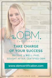 Take Charge Of Your Success Become A Well Paid Sought After Certified Obm If You Re A Va Looking To Step Up Yo Online Business Blogging Tips Blog Strategy