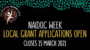 First day of naidoc week. Naidoc Week 2021 Local Grants Now Open Indigenous Gov Au