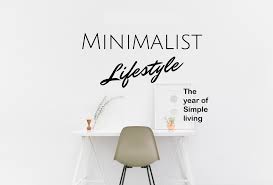 Minimalism is a movement that focuses on reducing the clutter in your life both in physic. Conscious Buying A New Lifestyle
