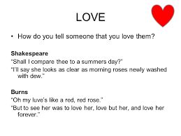 Your significant other has a work trip coming up. Love How Do You Tell Someone That You Love Them Shakespeare Ppt Download