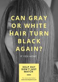 Please use only plastic, porcelain or glass container when mixing no metal utensils. Can White Hair Turn To Black Hair Naturally Black And Grey Hair White Hair Treatment Grey Hair Care
