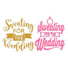 Free Free 141 Sweating For The Wedding Svg Free SVG PNG EPS DXF File