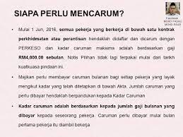 Majikan tidak perlu mengemukakan permohonan program subsidi upah yang baru bagi tuntutan kedua dan ketiga. Ramai Tak Tahu Manfaat Socso 5 Penerangan Ringkas Tentang Hak Pencarum
