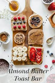 Peanut butter is so 2016! Almond Butter Toast Bar The Live In Kitchen