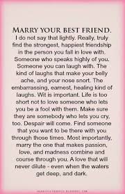 May this marriage bring with it good enjoy spending your life with your best friend! Heartfelt Quotes Marry Your Best Friend Heartfelt Quotes Friends Quotes Love Quotes