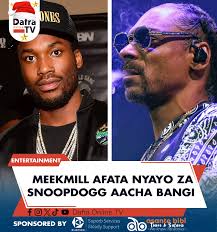 BURUDANI: Mara baada ya @snoopdogg kutangaza kuwa ameacha kuvuta bangi,  Rapa @meekmill ameamua kuiga mfano wa rapa huyo kwa kuacha pia kuvuta  bangi. Kupitia mtandao wa kijamiii Meekmill ameandika kuwa "Nitamfuata Snoop