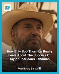 Billy Bob Thornton isn't surprised by Landman's success, but there is one  aspect of the Taylor Sheridan series' popularity that caught him off-guard.