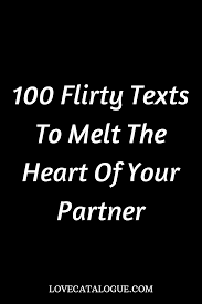 I feel like writing a book made of all the memories i have of you and all sweet love messages to make her addicted to you. 100 Flirty Text Messages To Turn The Heat Up Flirty Text Messages Flirty Texts Text For Her