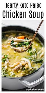 Hearty Keto Paleo Roast Chicken Soup Paleo Soup Recipe Chicken Soup Recipes Paleo Chicken Soup