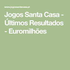 jogos santa casa ultimos resultados euromilhoes jogos fotos