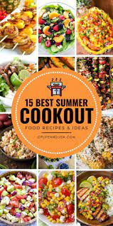 15 Summer Food Recipes That You Will Love Of Life And Lisa Cookout Food Cookout Food Summer Summer Recipes