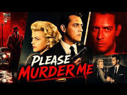 Please Murder Me (1956) | Raymond Burr, Angela Lansbury | Noir Thriller  English Film