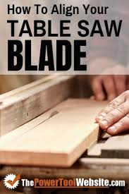 How To Align Your Table Saw Blade Table Saw Blades Table Saw Table Saw Sled