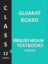Now read english textbook for class 11 from gseb anytime, anywhere. Gujarat Board English Medium Textbook Set For Class 12 Commerce Multiple Authors Amazon In Books
