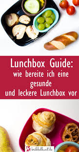 Lunchbox Guide Wie Bereite Ich Eine Gesunde Und Leckere Brotdose Vor Lecker Lebensmittel Essen Gesundes Pausenbrot