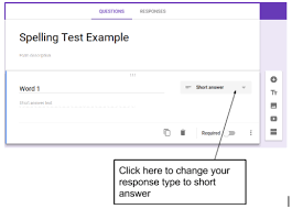 C H A N G E It Up Using Google Forms For Spelling Tests Edtechteam