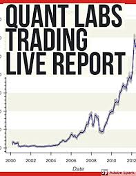 As capital continues to flow into the virtual currency world, managers are revving up multiple trading strategies. Amazon Com Quant Trading Live Report Quantlabs Net Books