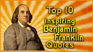Terms in this set (82). Top 10 Benjamin Franklin Quotes Inspirational Quotes Youtube