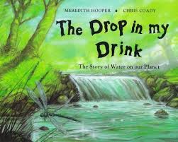 The Drop in My Drink : Story of Water