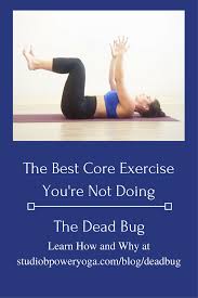 Why This Pose Dead Bug Exercise Studio B Power Yoga Dead Bug Exercise Power Yoga Beginner Ab Workout