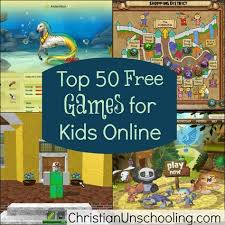 Top 50 Free Games For Kids Online Christian Unschooling Online Games For Kids Computer Games For Kids Free Games For Kids