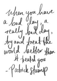 Great Quote If You Re Having A Bad Day Try To Make Someone Else S Better With Images Words Words Quotes Inspirational Words