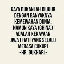 Kaya Bukanlah Diukur Dengan Banyaknya Kemewahan Dunia Namun Kaya Ghina Adalah Kekayaan Jiwa Hati Yang Selalu Mera Kata Kata Indah Inspirasional Kata Kata