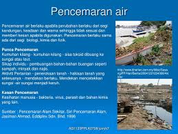 Kehidupan manusia atau organisma lain terancam apabila menggunakan air yang yang tercemar yang secara tidak langsung mengakibatkan pelbagai penyakit kronik. Ppt Kuliah 7 Powerpoint Presentation Free Download Id 4578195