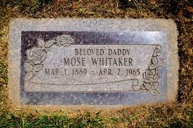 Mose “Moses” Whitaker (1889-1965)