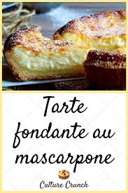 Tarte Fondante Au Mascarpone La Recette Facile En 2020 Recette Recettes De Cuisine Recette Dessert