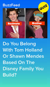 Build A Disney Family And We Ll Reveal If You Should Be With Tom Holland Or Shawn Mendes In 2020 Quizzes For Fun Disney Princess Quiz Shawn Mendes