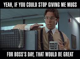 Trending images, videos and gifs related to boss! Boss Day Meme Factory Memes