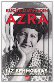 Ne yaşamdan ne ölümden korkan dev bir kadın: Azra