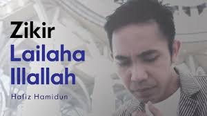 Fahren) follow, like & subscribe: Lailaha Illallah Hafiz Hamidun Zikir Terapi Diri Youtube
