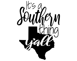 It S A Southern Thing Y All Svg Southern Svg Etsy Southern Svg Svg Southern Shirts